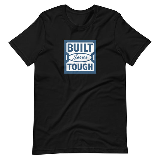 Built Jesus Tough with White (Pop Collection) Unisex t-shirt