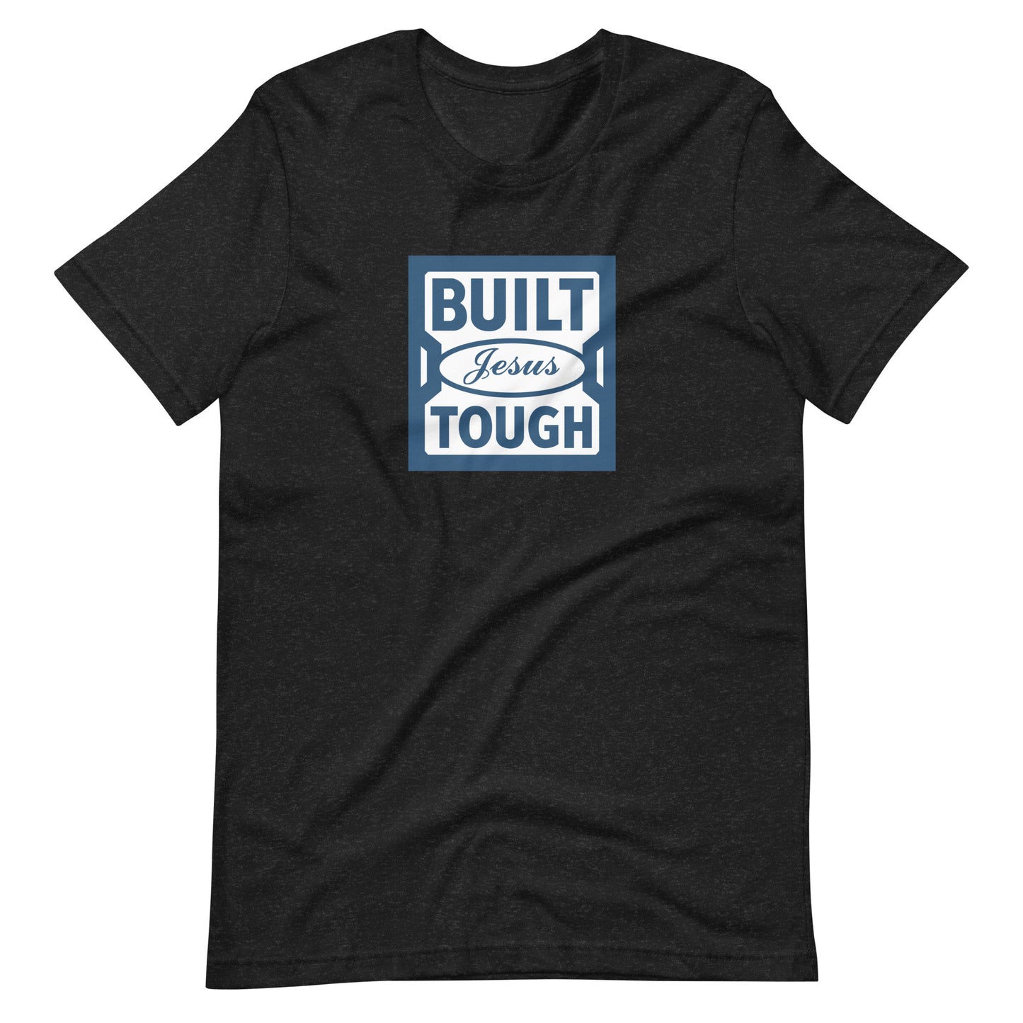 Built Jesus Tough with White (Pop Collection) Unisex t-shirt